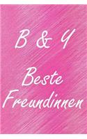 B & Y. Beste Freundinnen: BFF personalisiertes Notizbuch mit den Anfangsbuchstaben der besten Freundinnen. Persönliches Tagebuch / Schreibheft / Logbuch / Planer / Vokabelhef