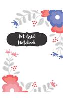Dot Grid Notebook: Dotted Paper Journal: Pretty Flower Roses for Graphing Pad, Design Book, Work Book, Planner, Dotted Notebook, Bullet Journal, Sketch Book, Math Book