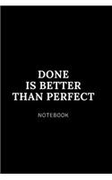 Done Is better than perfect NOTEBOOK: Cute gift for Women and Girls - 6 x 9 - 120 college ruled PAGE... - Journal, Notebook, Diary, Composition Book)
