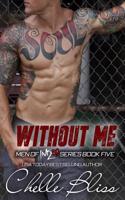 Without Me: Men of Inked, Book 5