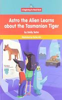 Astro the Alien Learns about the Tasmanian Tiger