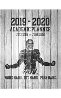 2019 - 2020 ACADEMIC PLANNER July 2019 to June 2020 Work Hard Hit Hard Play Hard