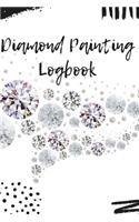 Diamond Painting Logbook: A White Crystal Theme Color DMC Chart Gemstones Cute Efficient Inventory Log, Notebook, Tracker, Diary, Organizer and Prompt Guided Journal with Pic