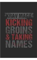 Kicking Groins And Taking Names: Krav Maga Notebook, Graph Paper (6" x 9" - 120 pages) Martial Arts Themed Notebook for Daily Journal, Diary, and Gift