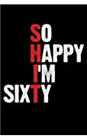 So Happy I'm Sixty