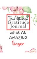 This Bitches Gratitude Journal What An Amazing Singer: Gratitude Journal Gratitude Theme Interior / Funny Notebook / Funny Greetings / Gift For Coworker / Gifts for Her / Funny Gifts For Girlfriend Wife 
