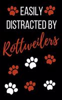 Easily Distracted By Rottweilers