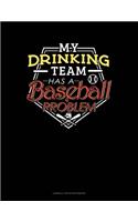 My Drinking Team Has A Baseball Problem: Cornell Notes Notebook(412 Cornell Notes Notebook)