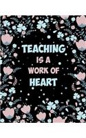 Teaching Is A Work Of Heart