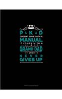 PKD Doesn't Come With A Manual It Comes With A Grand Dad Who Never Gives Up