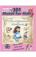 101 Mazes For Kids 2: SUPER KIDZ Book. Children - Ages 4-8 (US Edition) Fairy Tale Alice's Adventures in Wonderland custom art interior. 101 Puzzles with solutions -Easy (4 Superkidz - 101 Mazes for Kids Fairytales)