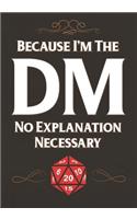 Because I'm The DM No Explanation Necessary