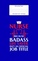 Manuscript Paper: Badass Nurse Gift Wide Staff Notebook for Kids and Adults I 110 Pages I Monster Theme I Blank Sheet Music Book for Beginners and Experts I For Flute