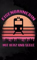 Eisenbahnerin mit Herz und Seele