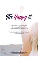 The Happy 12 - Creating Your Dream Life