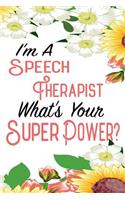 I'm a Speech Therapist What's Your Super Power?
