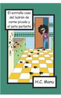 Extraño Caso del Ladrón de Carne Picada Y El Pato Parlante