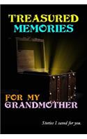 Treasured Memories for My Grandmother
