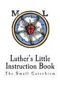 Luther's Little Instruction Book
