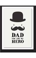 Dad you are my hero: Dad you are my hero cover and Dot Graph Line Sketch pages, Extra large (8.5 x 11) inches, 110 pages, White paper, Sketch, Draw and Paint(1 Dad You Are My Hero Notebook)