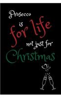 Prosecco Is For Life, Not Just For Christmas