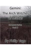 Gemini: The Arch Witches of Maltus