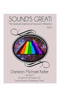 Sound's Great! The Spiritual Science of Sound & Vibration, Vol. II