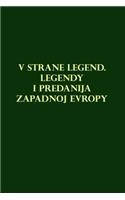 V Strane Legend. Legendy I Predanija Zapadnoj Evropy