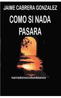 Como si nada pasara