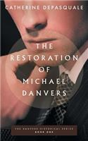 The Restoration of Michael Danvers