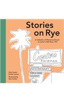 Stories on Rye: A Collection of Memories Shared at Canter's Deli Since 1931