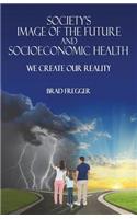 Societies Image of the Future and Socioeconomic Health
