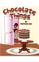Chocolate Things
