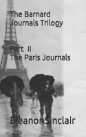 Barnard Journals Trilogy Part II - The Paris Journals