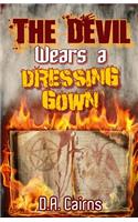 Devil Wears a Dressing Gown