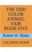 The Odd Color Animal Fair Book Five
