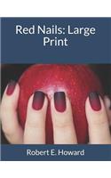 Red Nails: Large Print