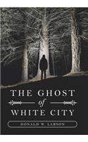 The Ghost of White City