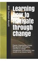 Learning how to navigate through Change