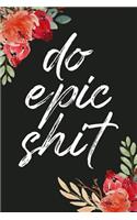 Do Epic Shit