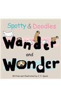 Spotty & Doodles Wander and Wonder