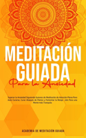 Meditación Guiada Para la Ansiedad