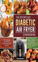 The Effortless Diabetic Air Fryer Cookbook