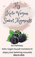 My Keto Vegan Sweet Moments
