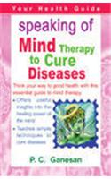 Speaking of Mind Therapy to Cure Diseases