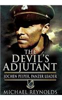 Devil's Adjutant: Jochen Peiper, Panzer Leader: Jochen Peiper, Panzer Leader