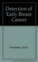 Detection of Early Breast Cancer