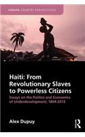 Haiti: From Revolutionary Slaves to Powerless Citizens