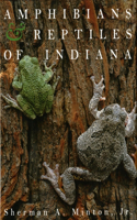 Amphibians & Reptiles of Indiana, Revised Second Edition