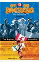 Off Our Rockers and Into Trouble: The Raging Grannies